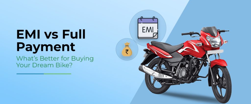 bike on EMI vs Full payment